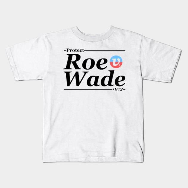 Protect Roe V Wade - 1973 Kids T-Shirt by Stacy Peters Art